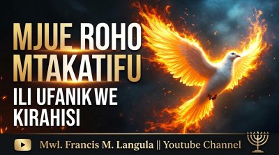 MJUE ROHO MTAKATIFU UFANIKIWE KIRAHISI - RETREAT-AUG2026 -SEHEMU YA 14